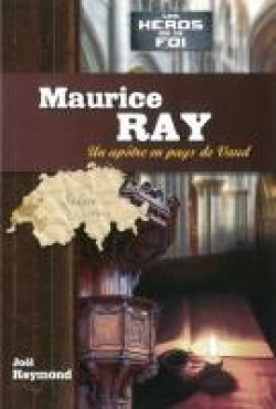 Maurice Ray, un aptre en pays de Vaud