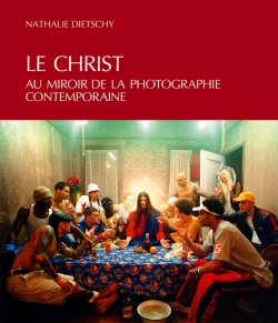 Le Christ, au miroir de la photographie contemporaine