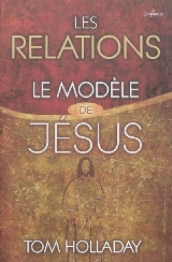 Les relations, le  modèle de Jésus