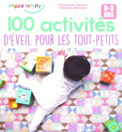 100 activits dveil pour les tout-petits, 0-3 ans