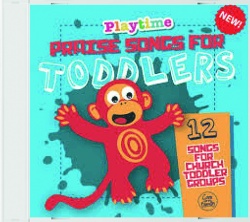 Playtime Praise songs for Toddlers