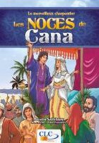 Les Noces de Cana - Le merveilleux charpentier 